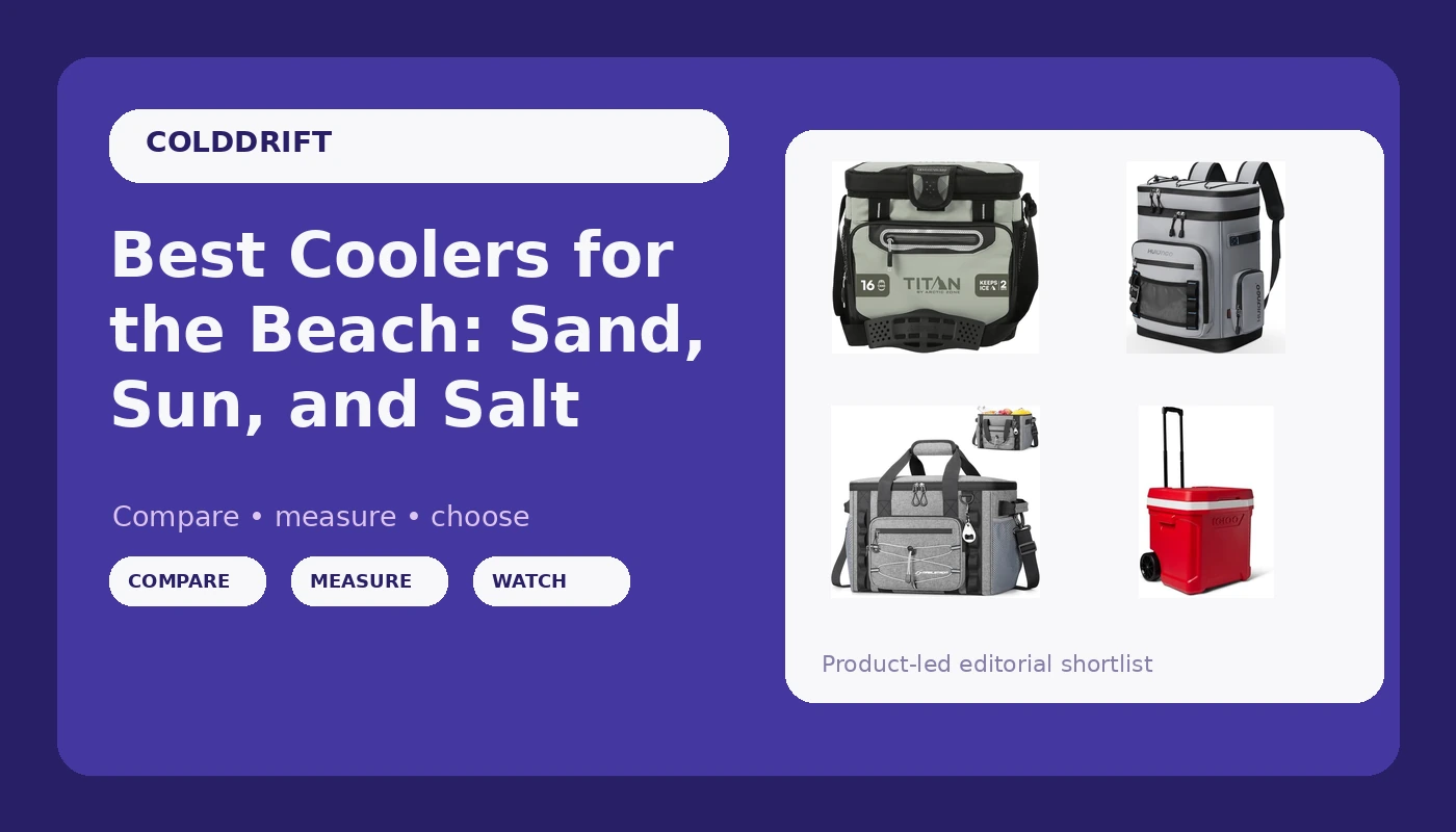 Best Coolers for the Beach: Sand, Sun, and Salt - ColdDrift review with measurements and honest opinion