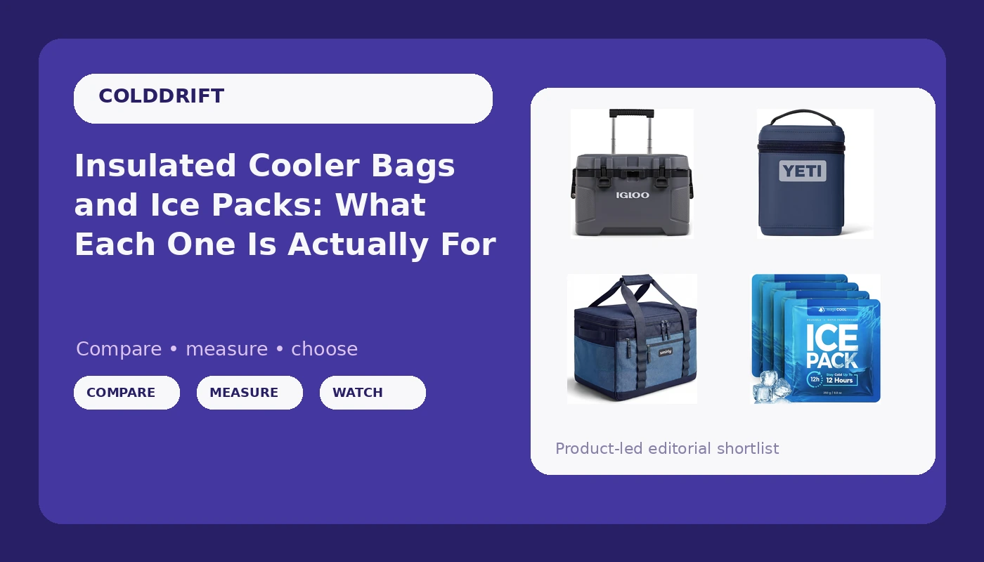 Insulated Cooler Bags and Ice Packs: What Each One Is Actually For